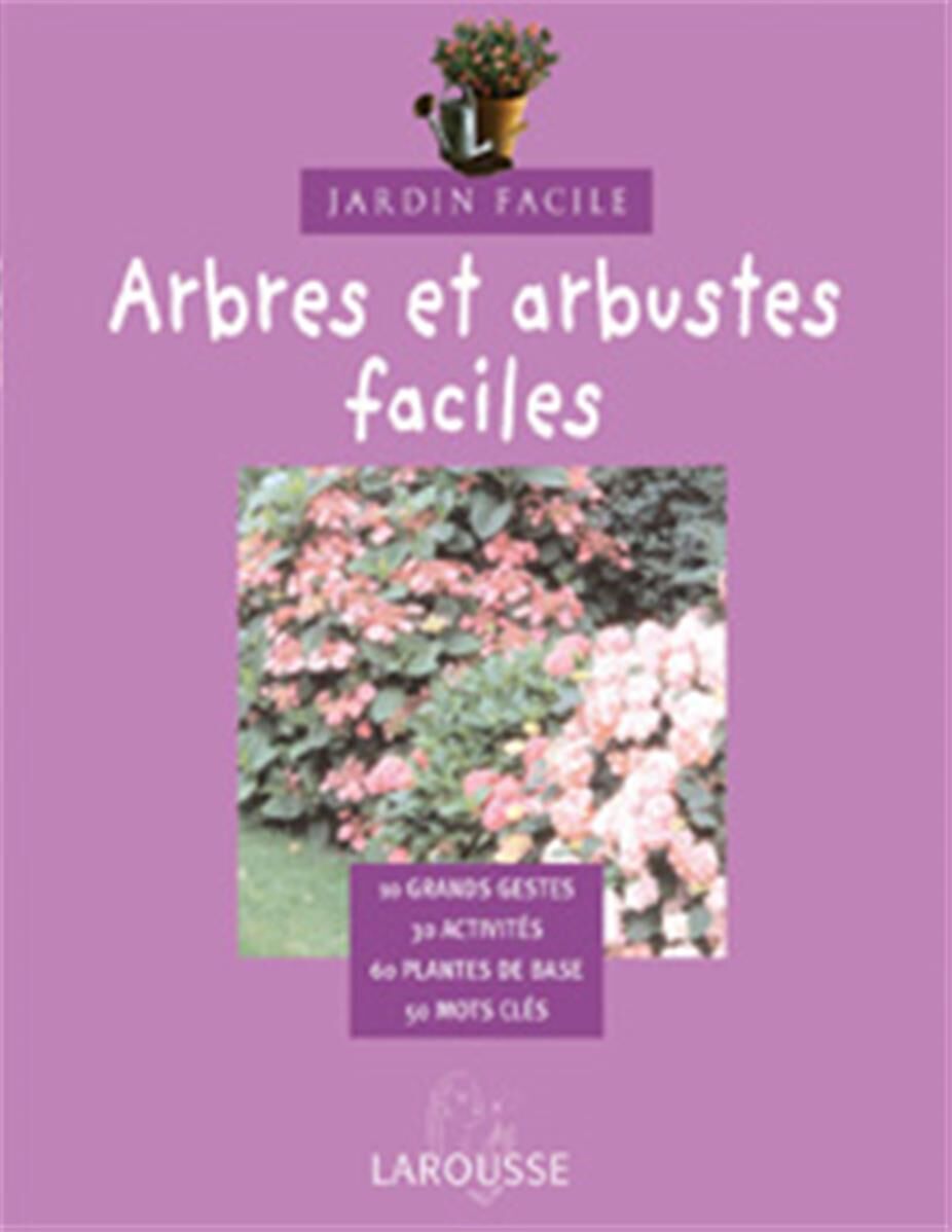 Jardin facile: arbres et arbustes faciles